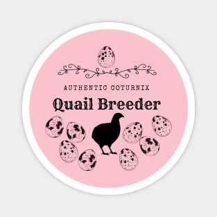 Authentic Quail Breeder Magnet